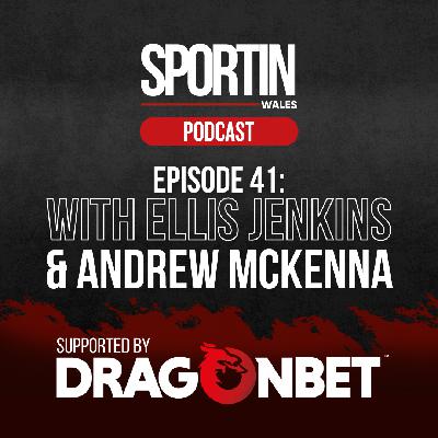 EPISODE 41: Ellis Jenkins & Andrew McKenna discuss Wales' squad for the 2025 Six Nations🏉