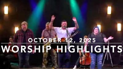 WORSHIP HIGHLIGHTS - October 12, 2025