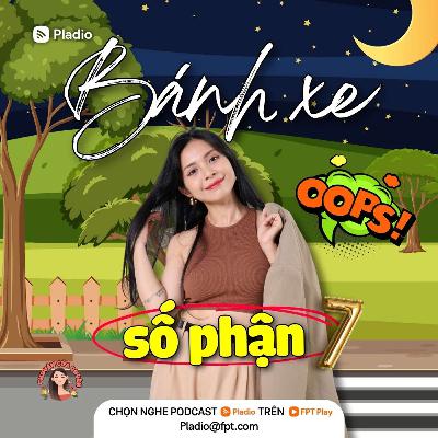 #124: Duyên Xuyên Không - Bánh Xe Số Phận (7) #124: Duyên Xuyên Không - Bánh Xe Số Phận (7)