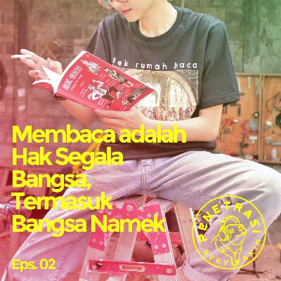 PENETRASI Eps 02: Membaca adalah Hak Segala Bangsa, Termasuk Bangsa Namek PENETRASI Eps 02: Membaca adalah Hak Segala Bangsa, Termasuk Bangsa Namek