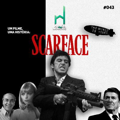 Scarface #43 | Navio dos Loucos
