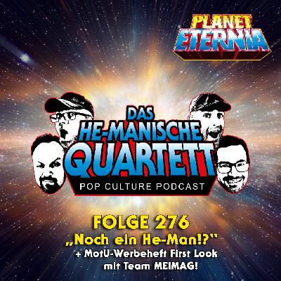 Das HE-MANische Quartett #276 | "Noch ein He-Man!?" + Werbeheft-First Look | PlanetEternia