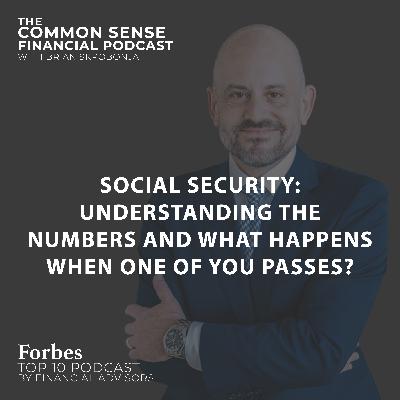 Social Security: Understanding the Numbers and What Happens When One of You Passes?