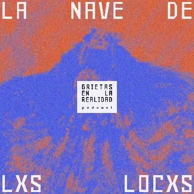 Temporada 2, Capítulo 1 - LA NAVE DE LXS LOCXS