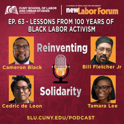 Episode 63 - Lessons from 100 Years of Black Labor Activism
