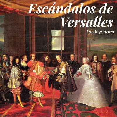 ¿Escándalos de Versalles? Flora y fauna de una corte