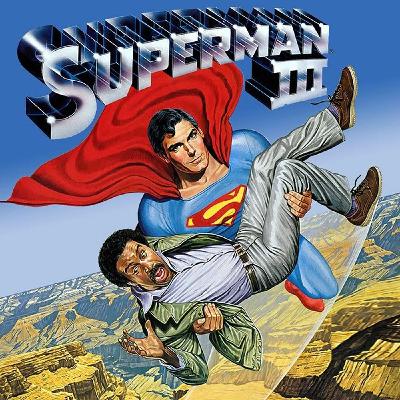 Episode 18: Superman III Episode 18: Superman III