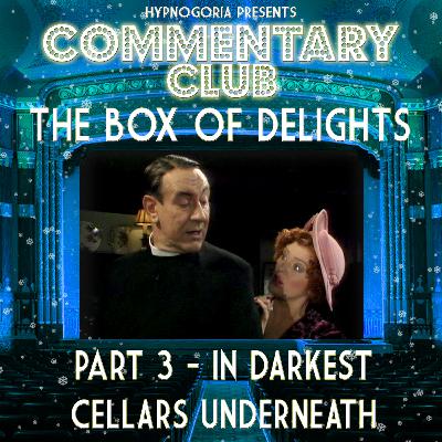 COMMENTARY CLUB Minisode 67- In Darkest Cellars Underneath