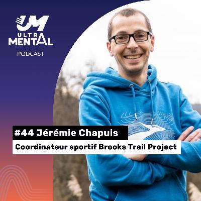 #44 Jérémie Chapuis - Coordinateur sportif Brooks Trail Project