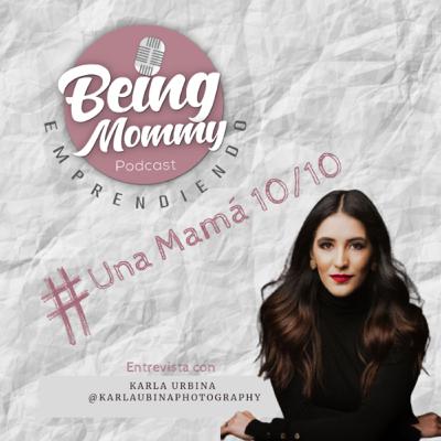 Una mamá 10/10 - Karla Urbina