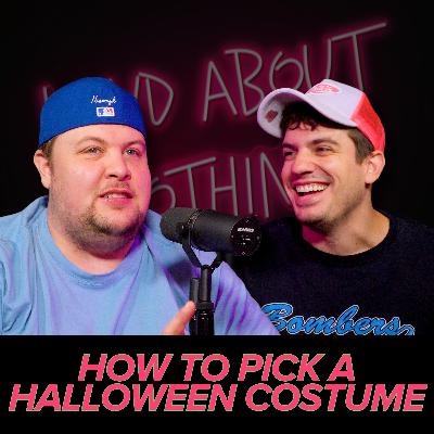 414 - How to pick a Halloween costume 414 - How to pick a Halloween costume