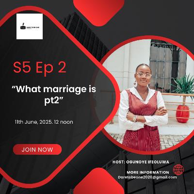 Ep 2 “what marriage is pt2”