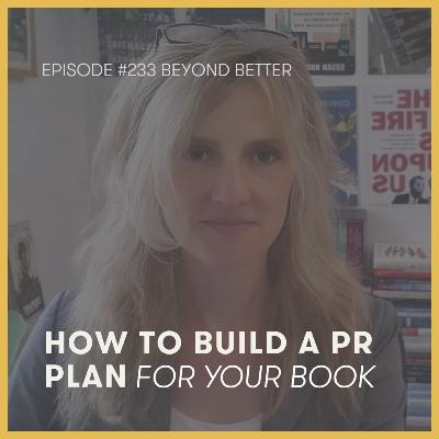 233. How to build a PR plan for your book