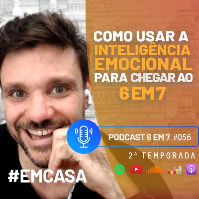 A mentalidade que separa o zero do 6 em 7 | Podcast 6 em 7 #56 A mentalidade que separa o zero do 6 em 7 | Podcast 6 em 7 #56