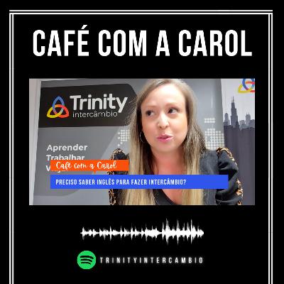 Preciso de inglês para fazer intercâmbio? | Café com a Carol Preciso de inglês para fazer intercâmbio? | Café com a Carol