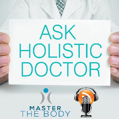 Master The Body - Ask Holistic Doctor Series, acid reflux, fatigue and workout burnout Master The Body - Ask Holistic Doctor Series, acid reflux, fatigue and workout burnout