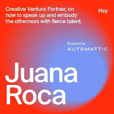 Juana Roca, Creative Venture Partner, on how to speak up and embody the otherness with fierce talent | Women at Work