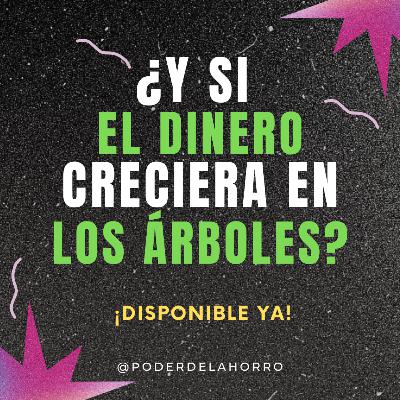 ¿Y si el dinero creciera en los árboles? ¿Y si el dinero creciera en los árboles?