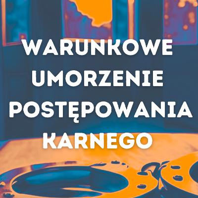 Warunkowe umorzenie postępowania karnego