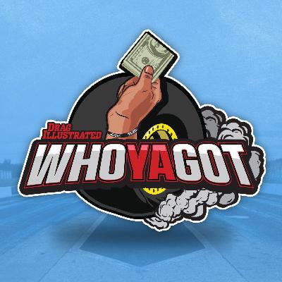 Who Ya Got | Ep. 2 | PlayNHRA Virginia Nationals with Special Guest Tyler Crossnoe