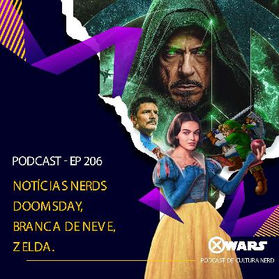 Xwars #206 Notícias Nerd: Doomsday, Branca de Neve e Zelda