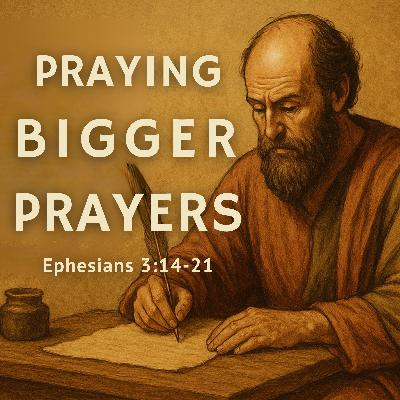 Praying Bigger Prayers Praying Bigger Prayers