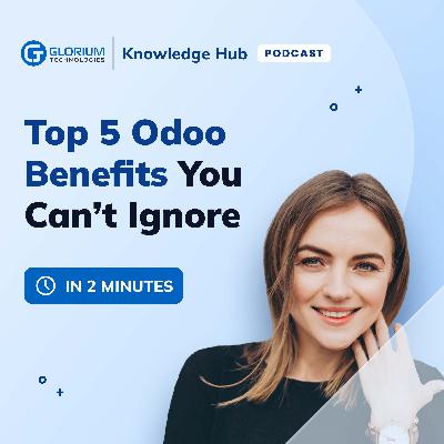 The Truth About Odoo: 5 Benefits You Can’t Ignore The Truth About Odoo: 5 Benefits You Can’t Ignore