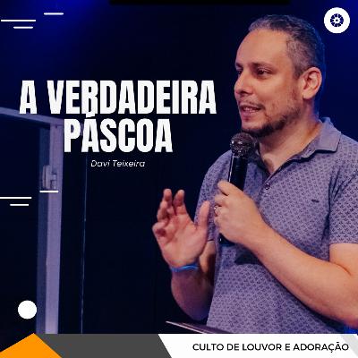A VERDADEIRA PÁSCOA A VERDADEIRA PÁSCOA