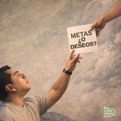 Rxx179 - No te faltan metas, te falta construcción