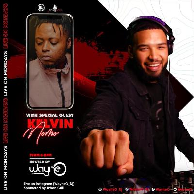 Live on Monday With Wayne O EP3 Ft kelvin momo