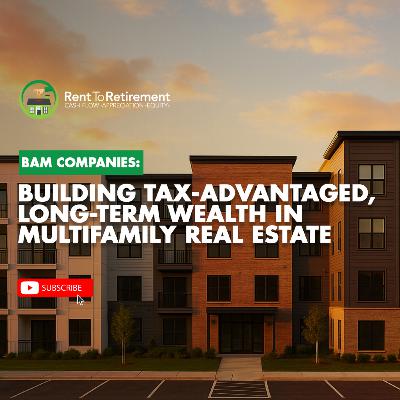 BAM Companies: Building Tax-Advantaged, Long-Term Wealth in Multifamily Real Estate