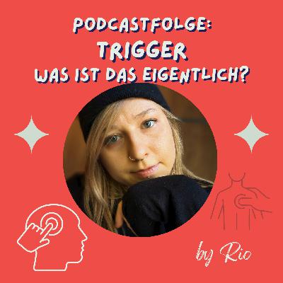 Trigger – Was ist das eigentlich? Trigger – Was ist das eigentlich?
