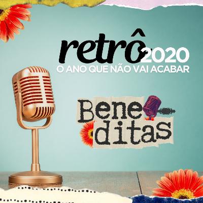 Beneditas Retrô: 2020 - O ano que não vai acabar Beneditas Retrô: 2020 - O ano que não vai acabar