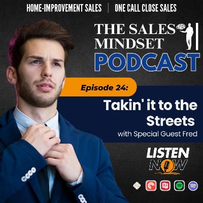 EP 24 Takin' it to the Streets with Special Guest Fred