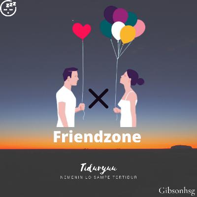 Eps 11 "Friendzone"
