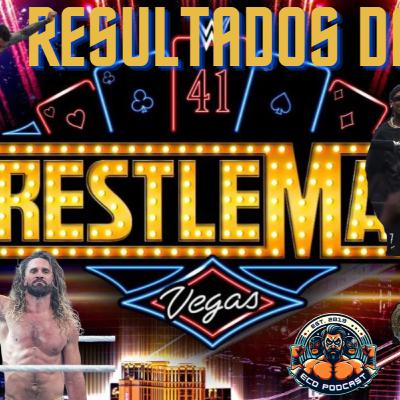 Resultados de Wrestlemania 41 Resultados de Wrestlemania 41