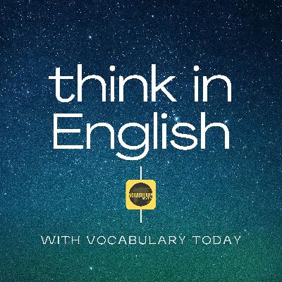 Learn to think in English