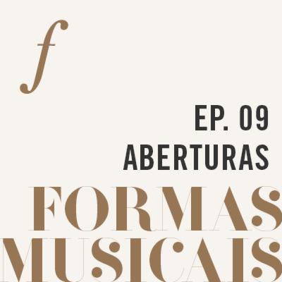 Aberturas | Formas Musicais | um podcast da Orquestra Filarmônica de Minas Gerais