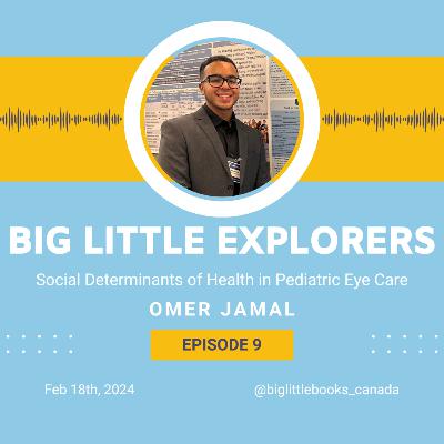 Episode 9: Social Determinants of Health in Pediatric Eye Care with Omer Jamal