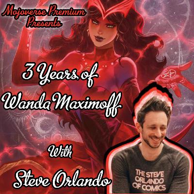 3 Years of the Scarlet Witch with Steve Orlando