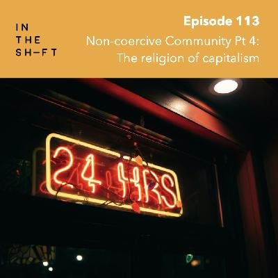 Non-coercive community Pt 4: The religion of capitalism