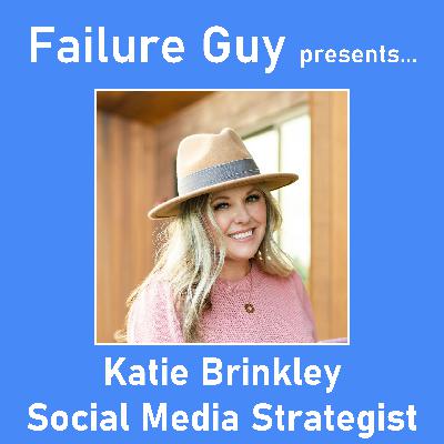 Katie Brinkley - Conquering Failure in the Pursuit of Social Media Mastery