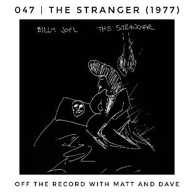 047 | The Stranger (Billy Joel, 1977)