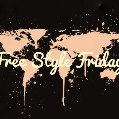 Free Style Friday