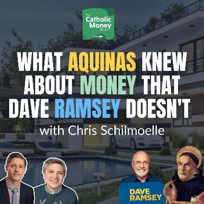 What Aquinas Knew About Money That Dave Ramsey Doesn't What Aquinas Knew About Money That Dave Ramsey Doesn't