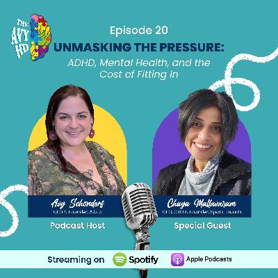20: Unmasking the Pressure: ADHD, Mental Health, and the Cost of Fitting In With Chaya Mallavaram CEO of Sparkslaunch 20: Unmasking the Pressure: ADHD, Mental Health, and the Cost of Fitting In With Chaya Mallavaram CEO of Sparkslaunch
