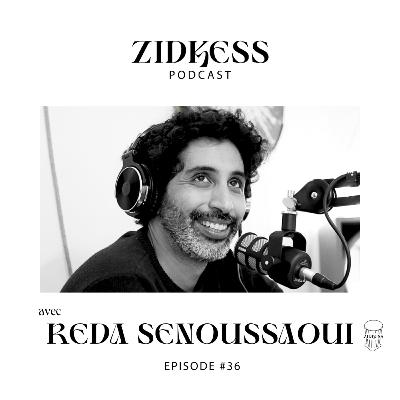 #36 Réda Senoussaoui : « Nos parents sont la génération sacrifice et nous sommes l’investissement »