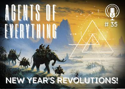 AoE #35 - New Year’s Revolutions