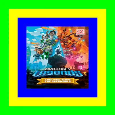 READ/DOWNLOAD#= Minecraft Legends: A Hero's Guide to Saving the Overworld ^FREE PDF DOWNLOAD