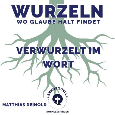 Verwurzelt im Wort